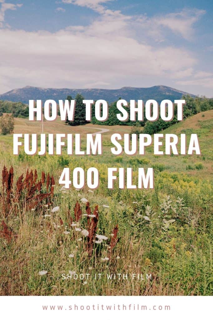 How To Shoot Fujifilm Superia 400 » Shoot It With Film